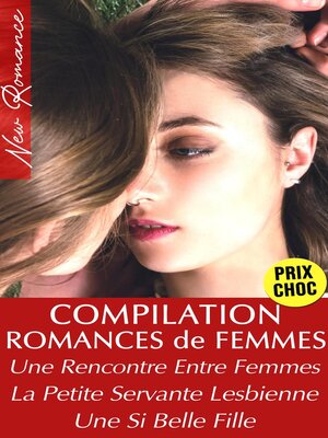 cover image of Compilation 3 Romances Entre Femmes